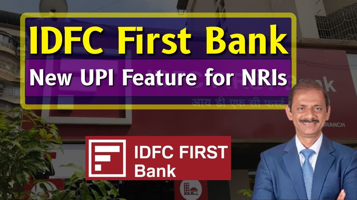 IDFC First Bank’s New UPI Feature for NRIs